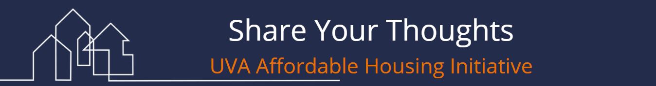 Share Your Thoughts, UVA Affordable Housing Initiative